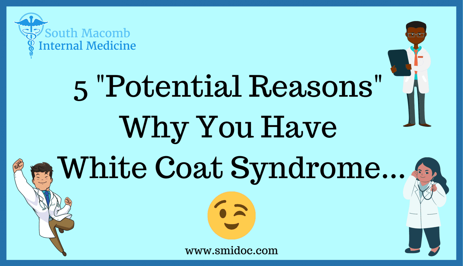 5 “Potential Reasons” Why You Have White Coat Syndrome…